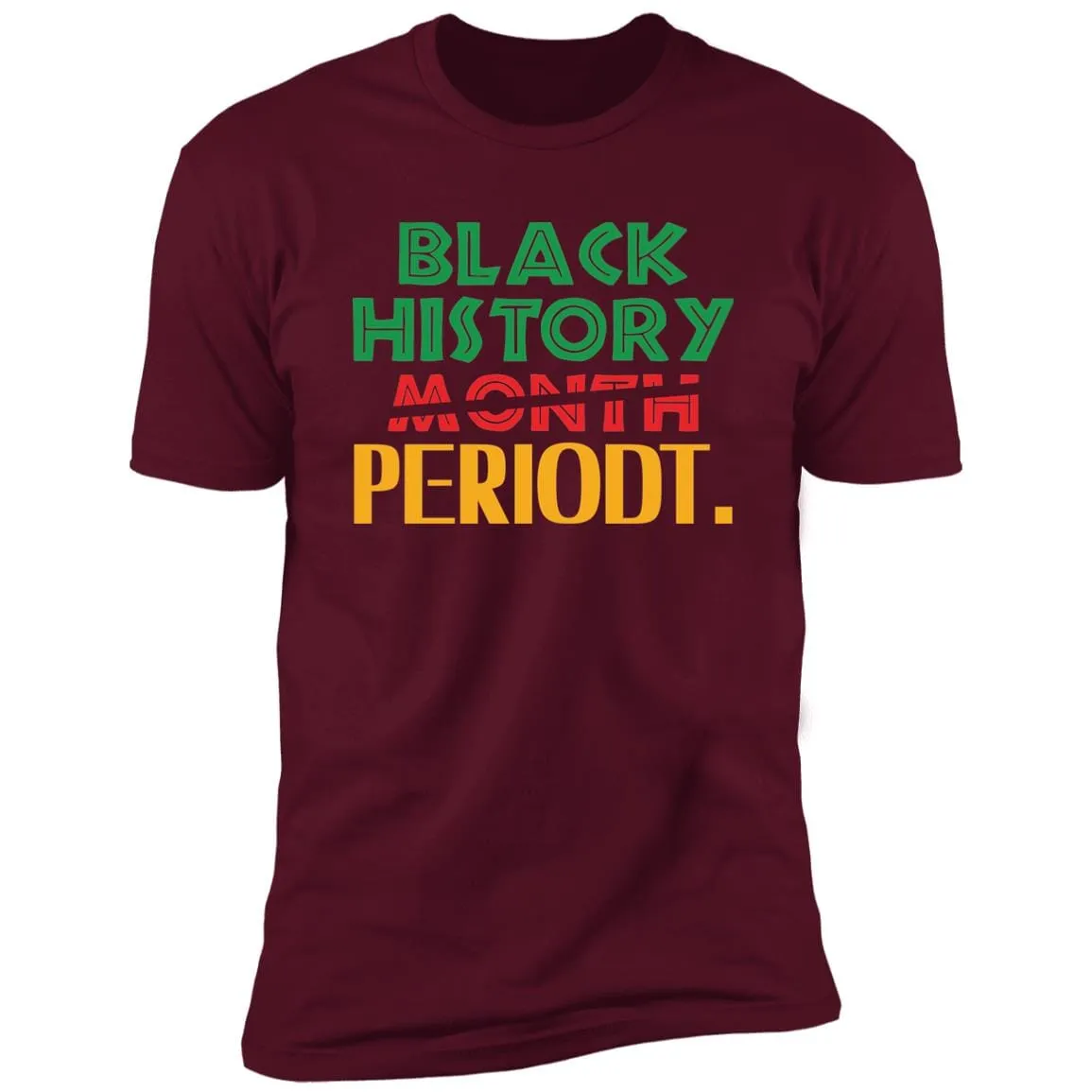 Black History Month Periodt. T-shirt