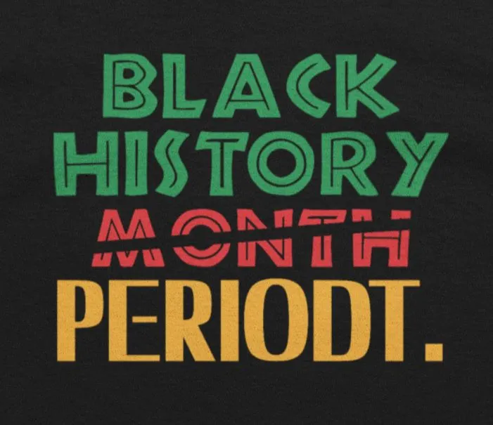 Black History Month Periodt. T-shirt