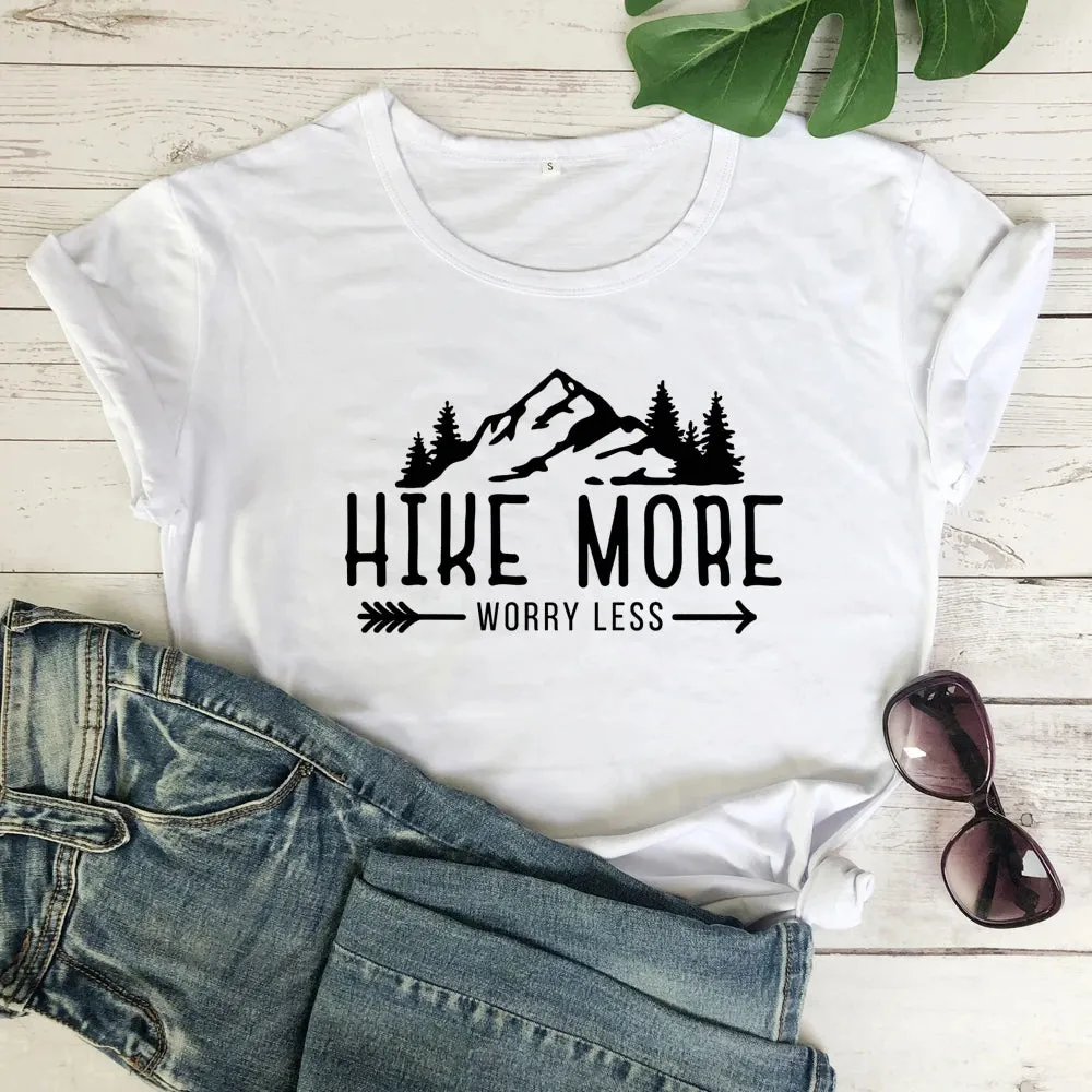 Hike More Worry Less T-shirts