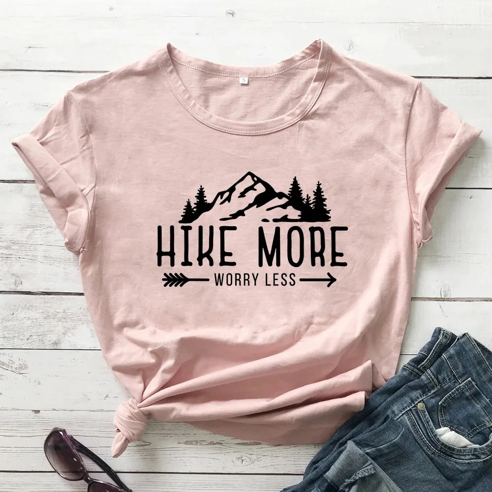 Hike More Worry Less T-shirts