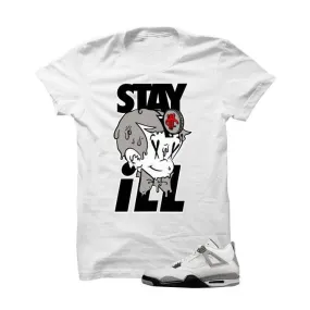 White Cement Jordan 4 OG White T Shirt (Stay ill)